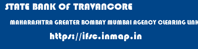 STATE BANK OF TRAVANCORE  MAHARASHTRA GREATER BOMBAY MUMBAI AGENCY CLEARING LINK OFFICE MUMBAI  ifsc code